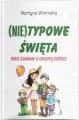 (Nie)typowe Święta. 600 zabaw z grupą dzieci - tantis.pl