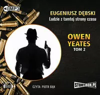 Ludzie z tamtej strony świata. Owen Yeates Tom 2 Audiobook - tantis.pl
