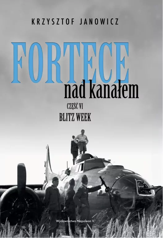 Fortece nad kanałem Blitz week. Część VI - tantis.pl