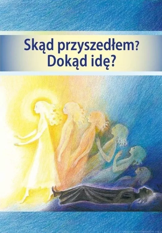 Skąd przyszedłem? Dokąd idę? - tantis.pl