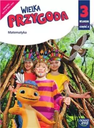 Wielka Przygoda. Klasa 3. Część 2. Matematyka