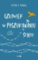 Człowiek w poszukiwaniu sensu. Wersja dla młodych czytelników - tantis.pl