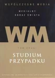 Współczesne media. Studium przypadku. Tom 2 - tantis.pl