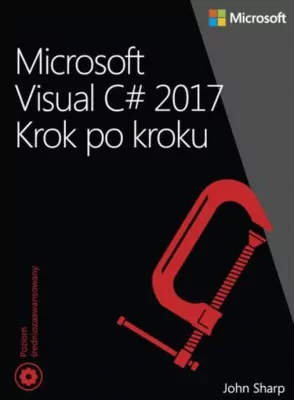 Microsoft Visual C# 2017. Krok po kroku