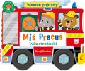 Miś Pracuś. Wesołe pojazdy. Wóz strażacki - tantis.pl