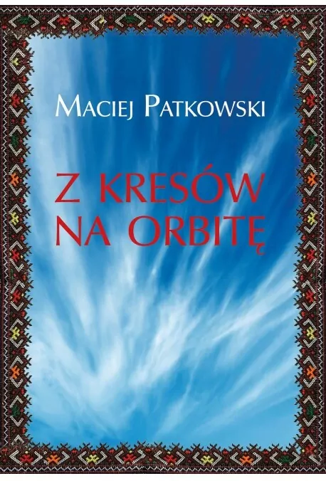 Z Kresów na orbitę - tantis.pl
