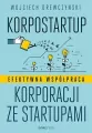 Korpostartup. Efektywna współpraca korporacji... - tantis.pl