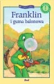 Franklin i guma balonowa - tantis.pl