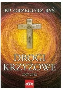 Drogi krzyżowe 2007-2012 - tantis.pl