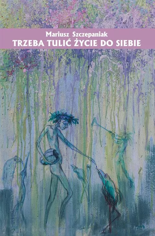 Trzeba tulić życie do siebie - tantis.pl