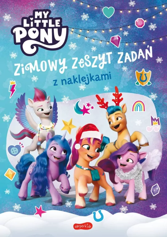 My Little Pony. Nowe pokolenie. Zimowy zeszyt zadań z naklejkami - tantis.pl