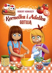 Kornelka i Adelka gotują - tantis.pl