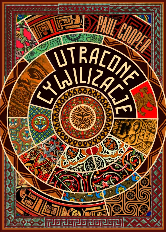 Utracone cywilizacje. Jak rozkwitały i upadały imperia - tantis.pl