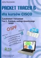 Packet Tracer 6 dla kursów CISCO. Tom 3. Protokoły routingu dynamicznego i DHCP - tantis.pl