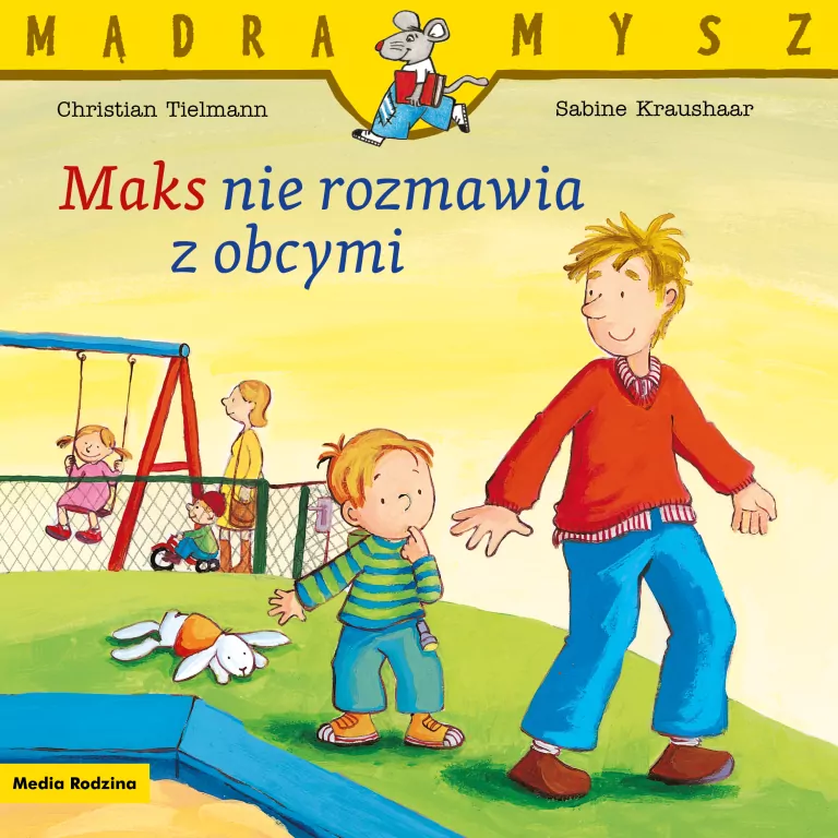 Maks nie rozmawia z obcymi. Mądra Mysz - tantis.pl