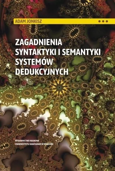 Zagadnienia syntaktyki i semantyki systemów dedukacyjnych - tantis.pl