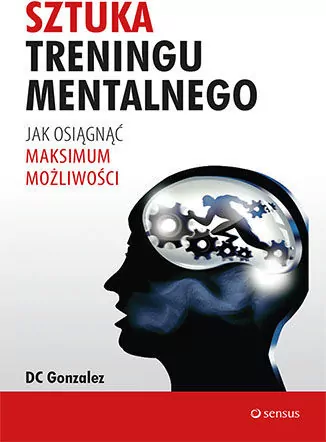 Sztuka treningu mentalnego DC Gonzalez - tantis.pl
