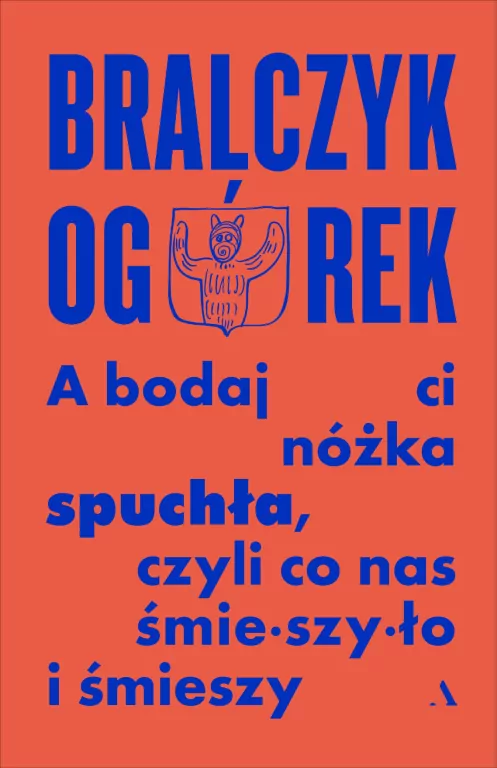A bodaj Ci nóżka spuchła, czyli co nas śmieszyło i śmieszy - tantis.pl