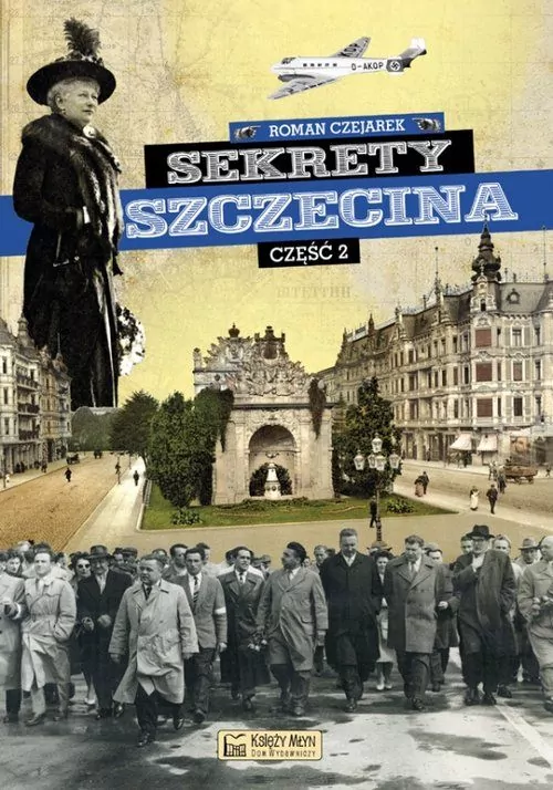 Sekrety Szczecina. Część 2 - tantis.pl