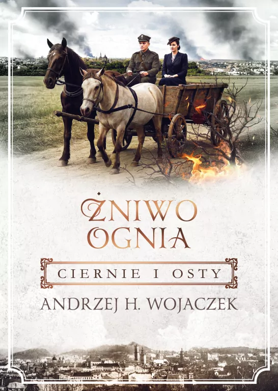 Żniwo Ognia T.1 Ciernie i osty - tantis.pl