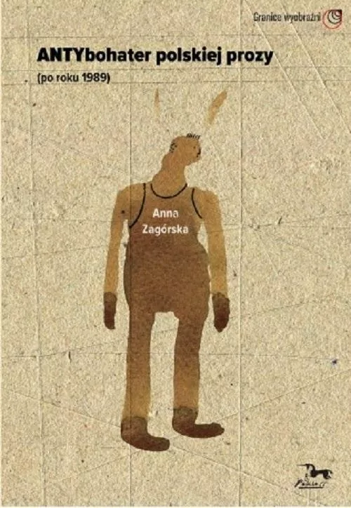 Antybohater polskiej prozy (po roku 1989) - tantis.pl