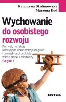 Wychowanie do osobistego rozwoju. Cz.1 - tantis.pl