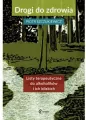 Drogi do zdrowia. Listy terapeutyczne do alkoholików i ich bliskich. Dlaczego tak trudno jest odejść. Ścieżki psychoterapii - tantis.pl