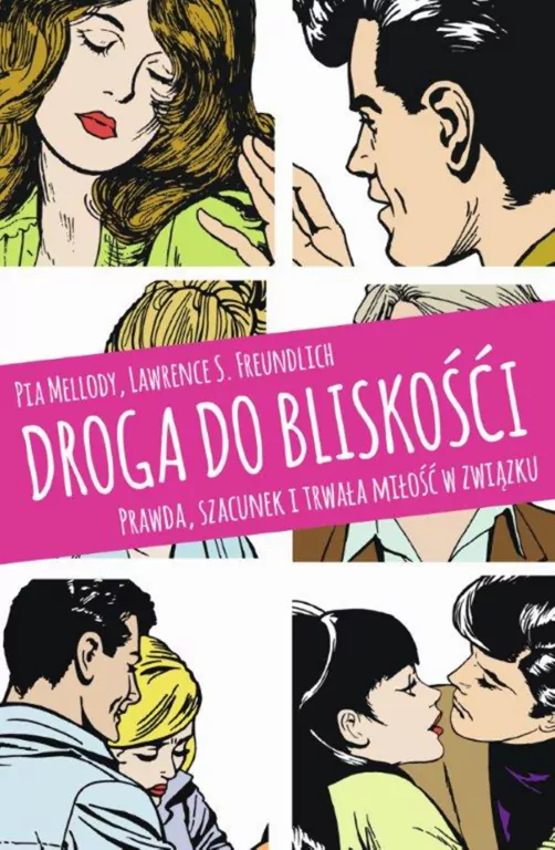 Droga do bliskości. Prawda, szacunek i trwała miłość w związku - tantis.pl