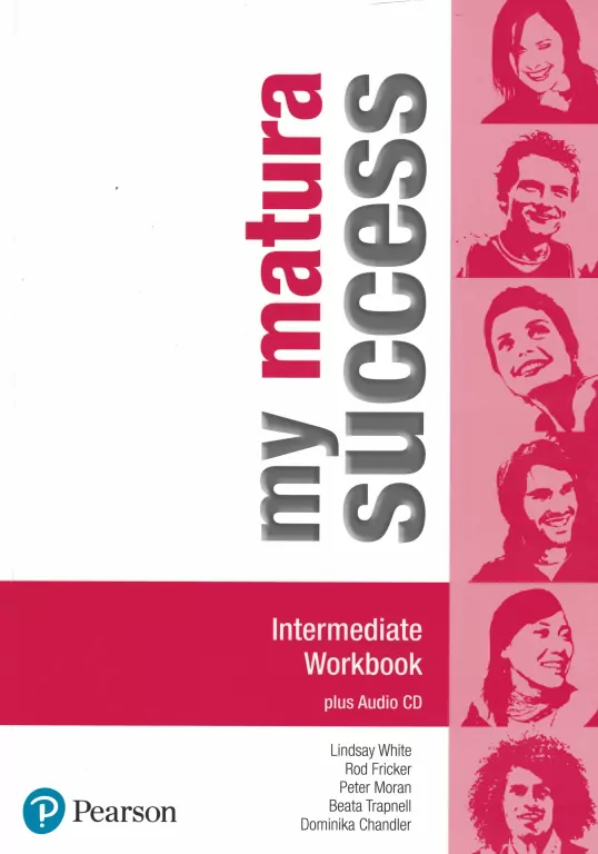 My Matura Success. Intermediate. Workbook (Ćwiczenia). Szkoła ponadgimnazjalna. Język angielski. - tantis.pl