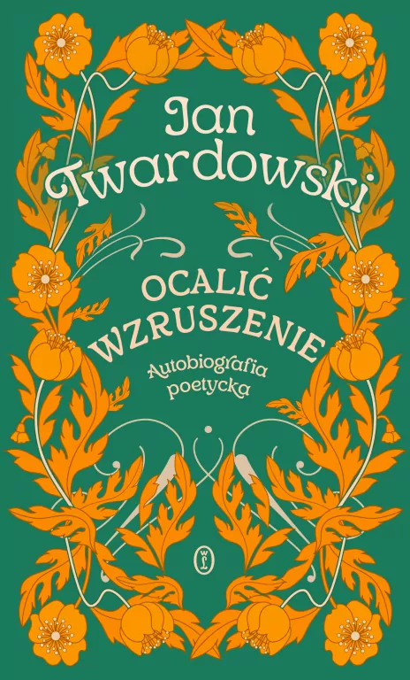 Ocalić wzruszenie. Autobiografia poetycka - tantis.pl