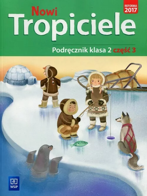 Nowi Tropiciele. Podręcznik. Klasa 2. Część 3. Szkoła podstawowa - tantis.pl