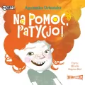 Na pomoc, Patycjo! Audiobook - tantis.pl