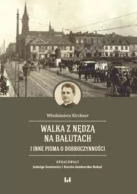 Walka z nędzą na Bałutach i inne pisma o dobroczynności - tantis.pl