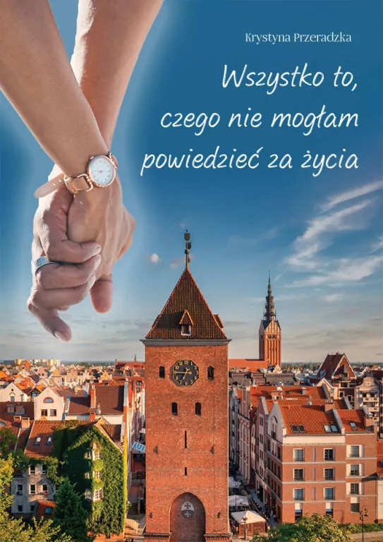 Wszystko to, czego nie mogłam powiedzieć za życia - tantis.pl