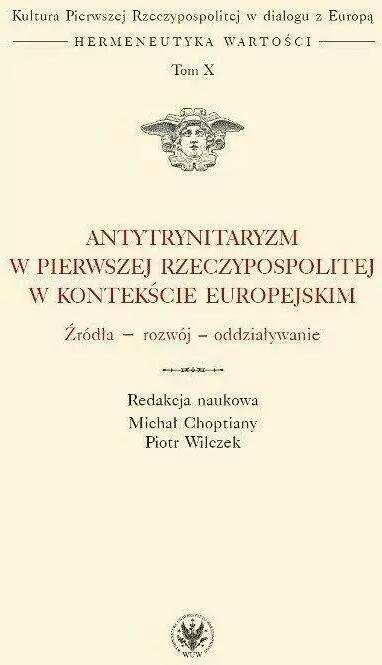 Antytrynitaryzm w Pierwszej Rzeczypospolitej w kontekście europejskim - tantis.pl