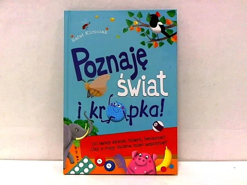 Co łączy słonie, bilard, benzynę? Czy z ropy można mieć aspirynę? Poznaję świat i kropka! - tantis.pl