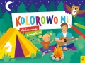 Kolorowo mi. Kolorowanki i łamigłówki 2 - tantis.pl