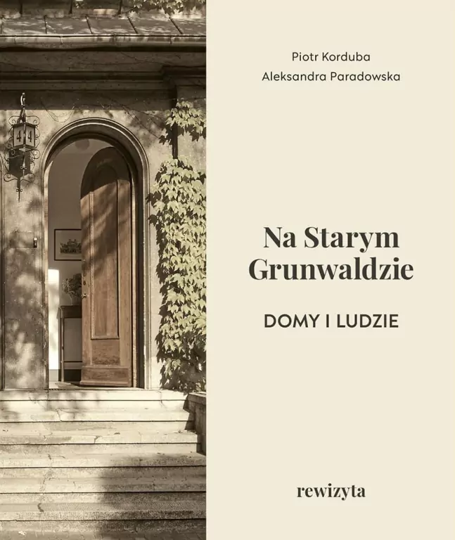 Na Starym Grunwaldzie. Domy i ludzie. Rewizyta - tantis.pl