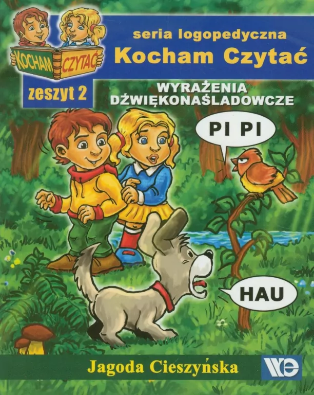 Wyrażenia dźwiękonaśladowcze. Kocham Czytać. Seria logopedyczna. Zeszyt 2 - tantis.pl