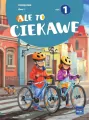 Ale to ciekawe. Podręcznik. Klasa 1. Część 1 - tantis.pl