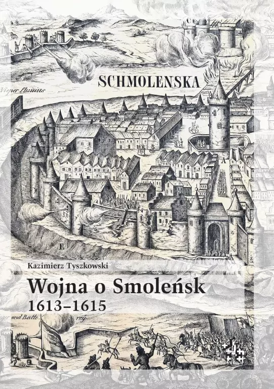 Wojna o Smoleńsk 1613-1615 - tantis.pl
