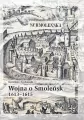 Wojna o Smoleńsk 1613-1615 - tantis.pl