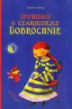 Opowieści o czarodziejce Dobrochnie. Bajki zasypianki - tantis.pl