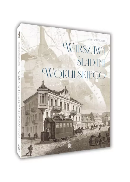 Warszawa śladami Wokulskiego - tantis.pl
