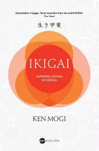Ikigai. Japońska sztuka szczęścia