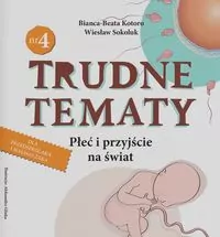 Płeć i przyjście na świat. Trudne tematy. Tom 4 - tantis.pl