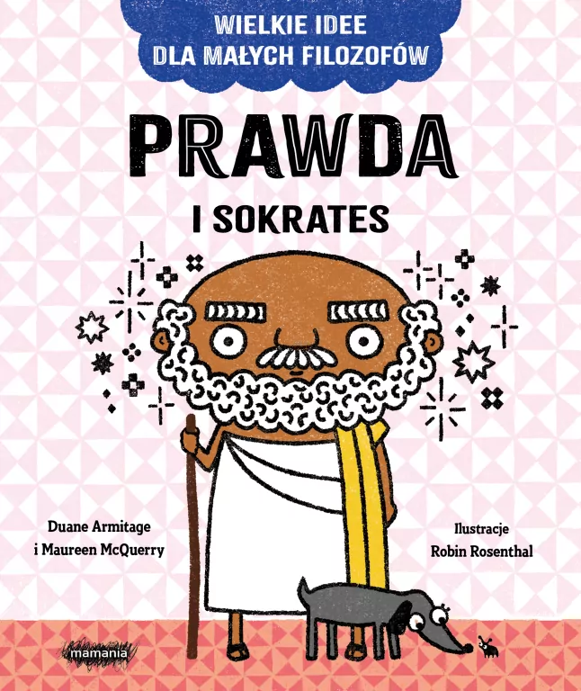 Prawda i Sokrates. Wielkie idee dla małych filozofów - tantis.pl