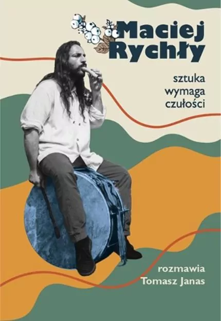 Maciej Rychły. Sztuka wymaga czułości - tantis.pl