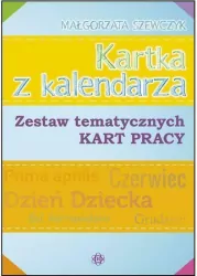 Kartka z kalendarza. Zestaw tematycznych kart pracy