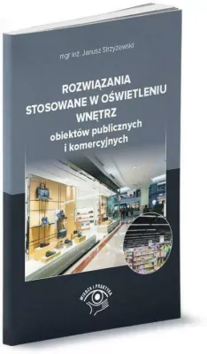 Rozwiązania stosowane w oświetleniu wnętrz obiektów publicznych i komercyjnych